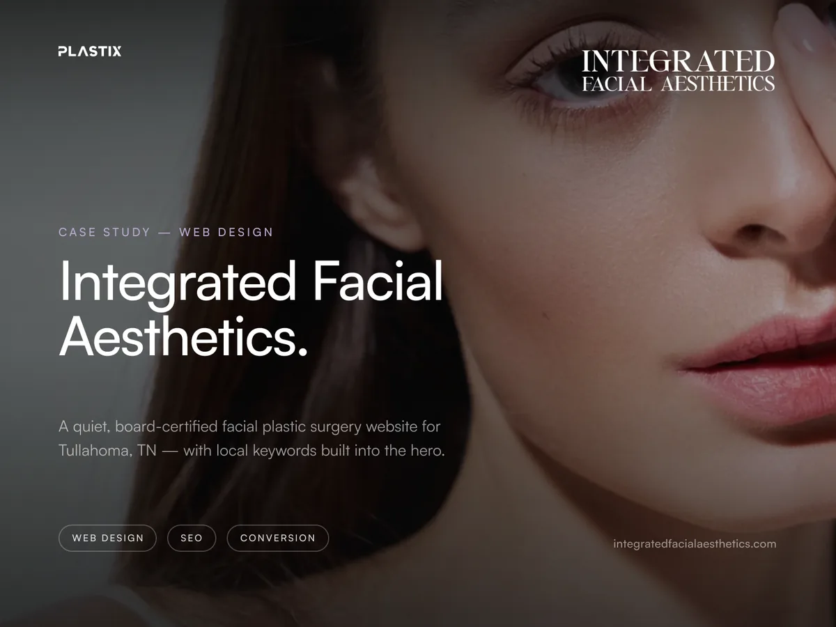Integrated Facial Aesthetics — Facial Plastic Surgery Website Design